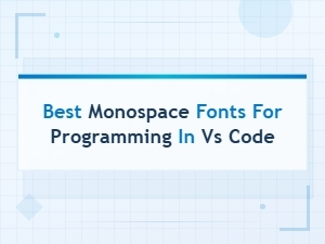 Best Monospace Fonts for Programming in vs Code 2024