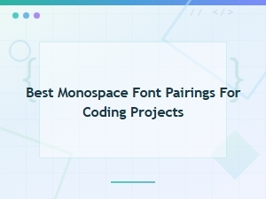 Monospace Font Pairings That Elevate Your Code