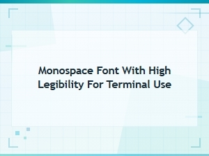 Top Legible Monospace Fonts for Terminal and Command Line Use